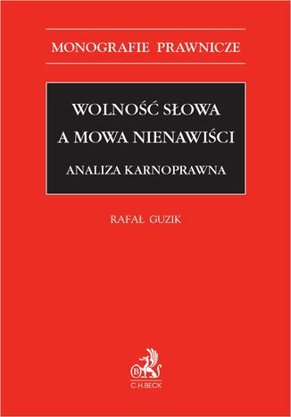 Wolność słowa a mowa nienawiści. Analiza karnoprawna