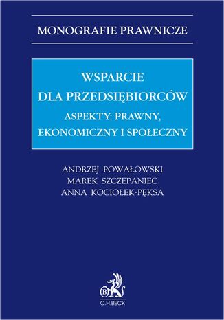 Wsparcie dla przedsiębiorców. Aspekty: prawny, ekonomiczny i społeczny