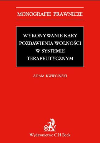 Wykonywanie kary pozbawienia wolnoci w systemie terapeutycznym Adam Kwieciski - okadka audiobooks CD