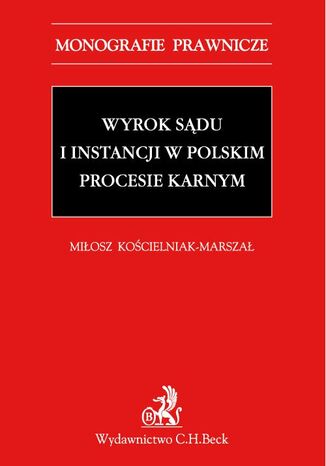 Wyrok sdu I instancji w polskim procesie karnym Miosz Kocielniak-Marsza - okadka ebooka