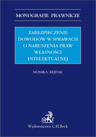 Zabezpieczenie dowodw w sprawach o naruszenia praw wasnoci intelektualnej Monika Rejdak - okadka audiobooks CD