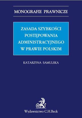 Zasada szybkości postępowania administracyjnego w prawie polskim