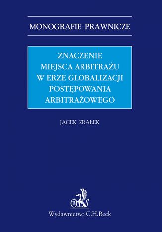 Znaczenie miejsca arbitrau w erze globalizacji postpowania arbitraowego Jacek Zraek - okadka audiobooks CD