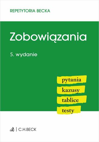 Zobowiązania. Pytania. Kazusy. Tablice. Testy. Wydanie 5