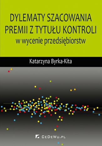 Dylematy szacowania premii z tytułu kontroli w wycenie przedsiębiorstw