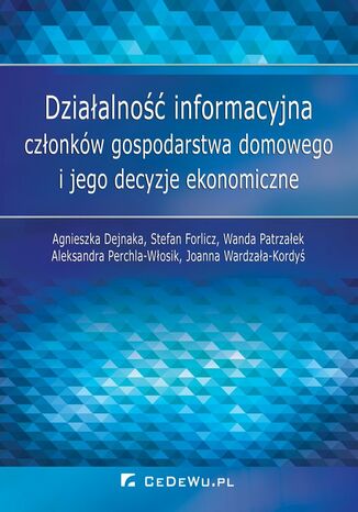 Działalność informacyjna członków gospodarstwa domowego i jego decyzje ekonomiczne