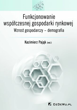 Funkcjonowanie współczesnej gospodarki rynkowej. Wzrost gospodarczy - demografia