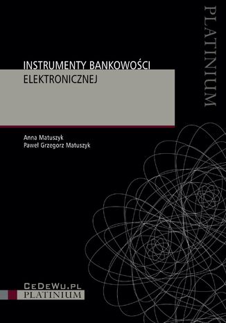 Instrumenty bankowoci elektronicznej Anna Matuszyk, Pawe Grzegorz Matuszyk - okadka audiobooka MP3