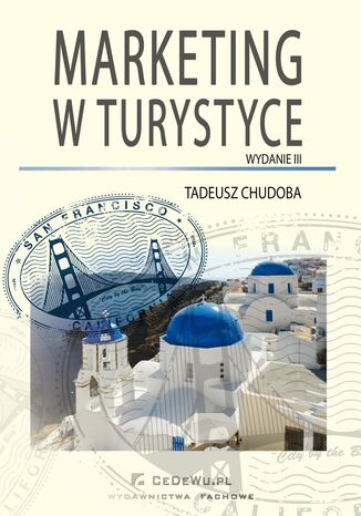 Marketing w turystyce. Wydanie III