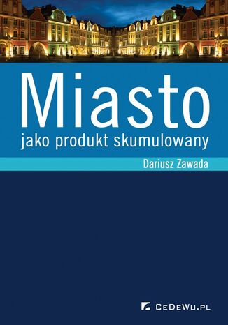 Miasto jako produkt skumulowany