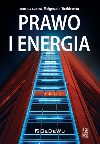 Prawo i energia Małgorzata Wróblewska (red.) - okładka książki