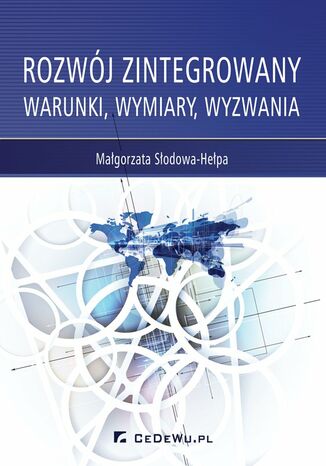 Rozwój zintegrowany. Warunki, wymiary, wyzwania Małgorzata Słodowa-Hełpa - okładka audiobooka MP3