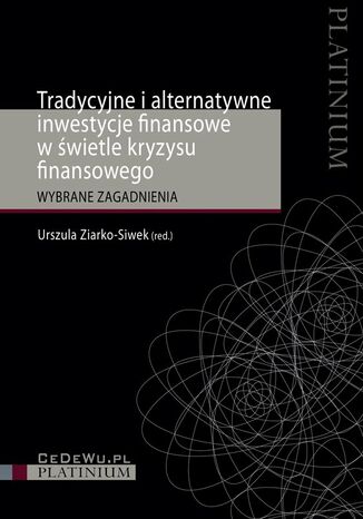 Tradycyjne i alternatywne inwestycje finansowe w wietle kryzysu finansowego. Wybrane zagadnienia Urszula Ziarko-Siwek (red.) - okadka audiobooks CD
