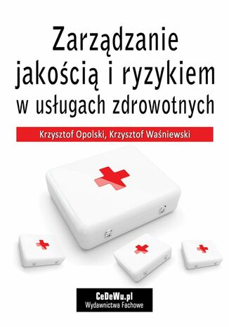 Zarządzanie jakością i ryzykiem w usługach zdrowotnych