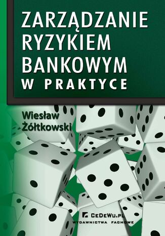 Zarządzanie ryzykiem bankowym w praktyce w kontekście nowej umowy kapitałowej (BASEL II)