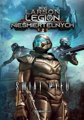 Legion nieśmiertelnych. Tom 2. Świat Pyłu