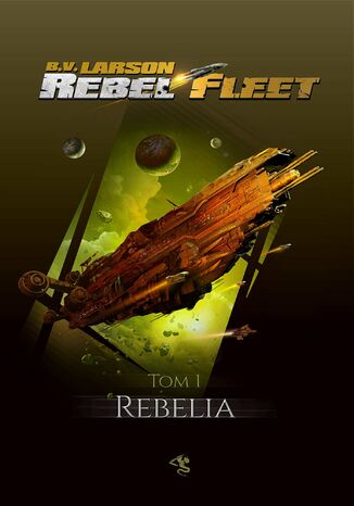 Rebel Fleet. Tom 1. Rebelia B.V. Larson - okadka audiobooks CD