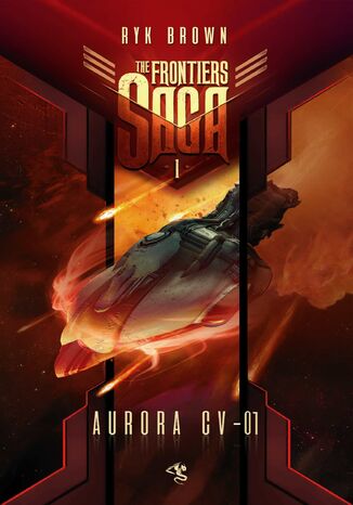 The Frontiers Saga. Tom 1. Aurora CV-01