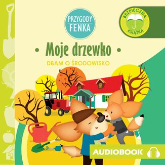 Przygody Fenka. Moje drzewko Mgr Magdalena Gruca - okadka audiobooka MP3