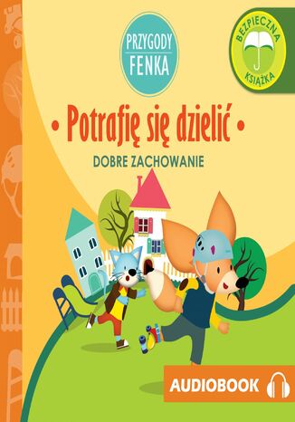 Przygody Fenka. Potrafię się dzielić