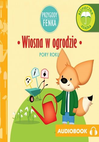 Przygody Fenka. Wiosna w ogrodzie