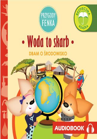 Przygody Fenka. Woda to skarb