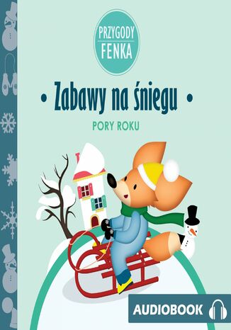Przygody Fenka. Zabawy na śniegu