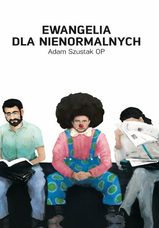 Okładka: Ewangelia dla nienormalnych