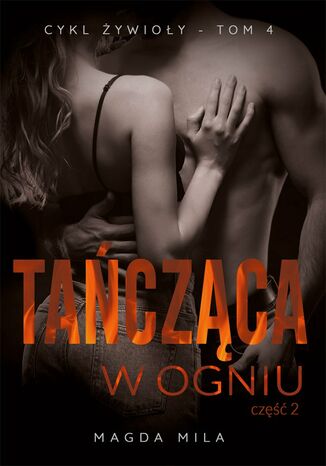 Tańcząca w ogniu. Część 2