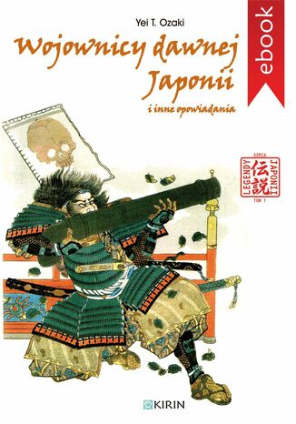 Wojownicy dawnej Japonii i inne opowiadania