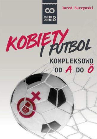Okładka: Kobiety i futbol. Kompleksowo od A do Ö