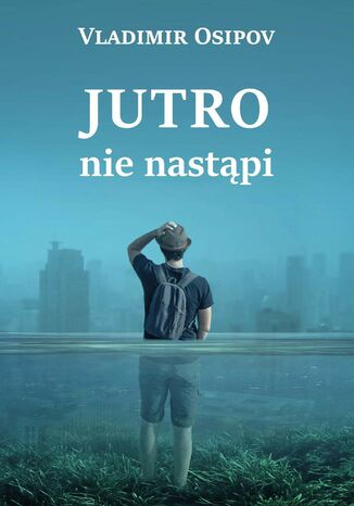 Okładka: Jutro nie nastąpi