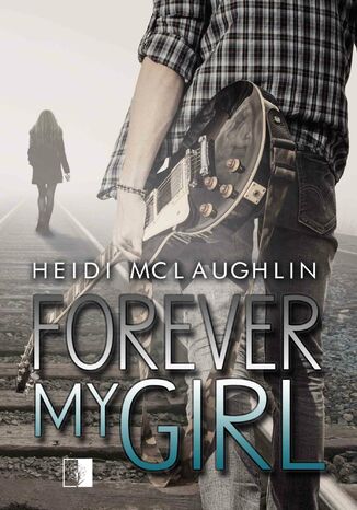 Forever My Girl Heidi McLaughlin - okadka audiobooks CD