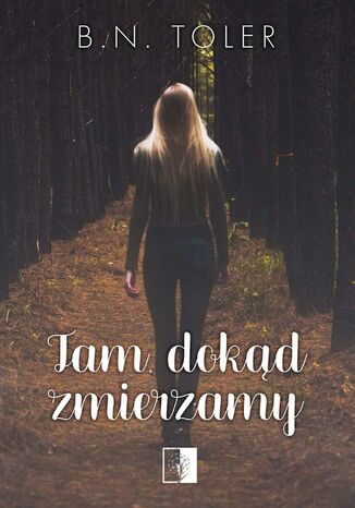 Okładka: Tam, dokąd zmierzamy