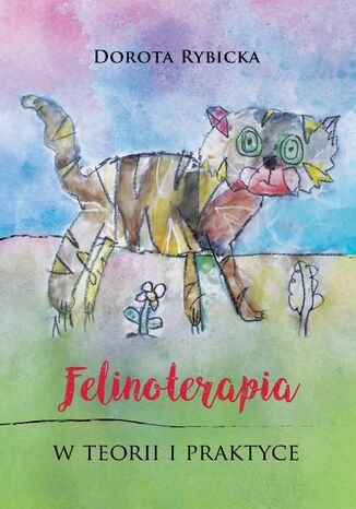 Okładka: Felinoterapia w teorii i praktyce