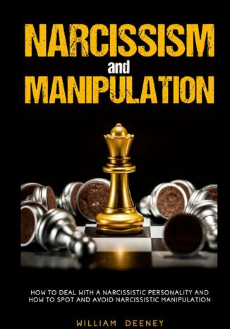 Narcissism and manipulation William Deeney - okadka ebooka