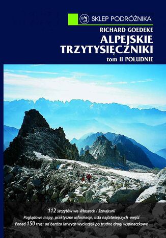 Alpejskie trzytysięczniki. Tom II. Południe. Południowa część Centralnych Alp Wschodnich i Dolomity Richard Goedeke - okładka audiobooka MP3