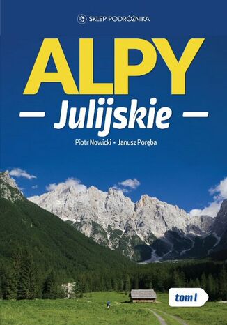 Alpy Julijskie. Tom I Janusz Poręba - okładka audiobooka MP3