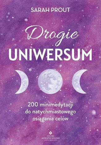 Drogie Uniwersum. 200 mini-medytacji do natychmiastowego osigania celw Sarah Prout - okadka audiobooks CD