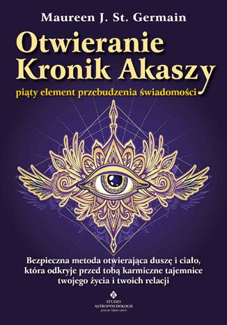 Otwieranie Kronik Akaszy. Piąty element przebudzenia świadomości