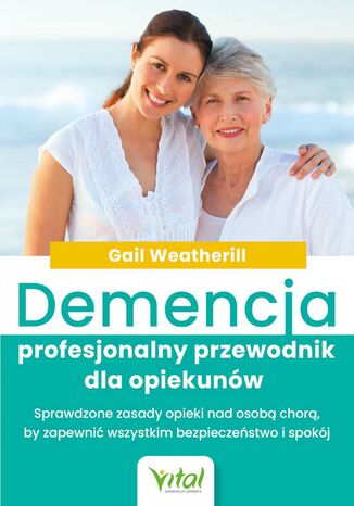 Okładka: Demencja - profesjonalny przewodnik dla opiekunów