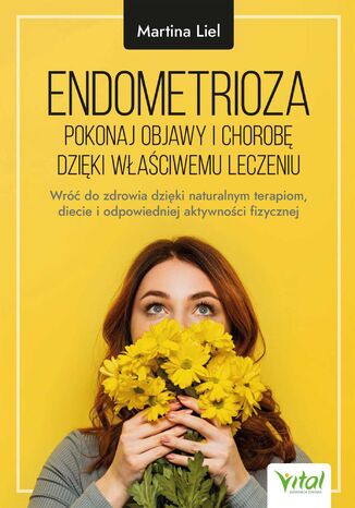 Endometrioza - pokonaj objawy i chorob dziki waciwemu leczeniu Martina Liel - okadka ebooka