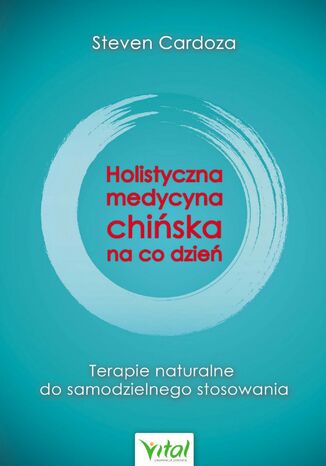 Okładka: Holistyczna medycyna chińska na co dzień