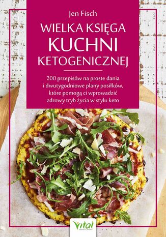 Okładka: Wielka księga kuchni ketogenicznej
