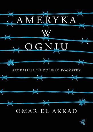 Ameryka w ogniu Omar El Akkad - okadka ebooka