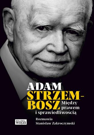 Między prawem i sprawiedliwością Adam Strzembosz, Stanisław Zakroczymski - okładka audiobooka MP3