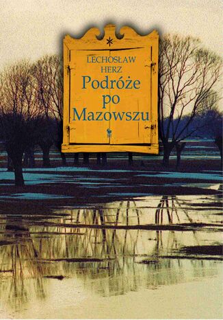 Podróże po Mazowszu Lechosław Herz - okładka książki