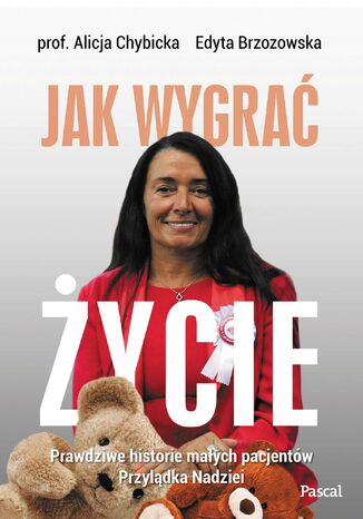 Okładka: Jak wygrać życie. Prawdziwe historie małych pacjentów Przylądka Nadziei