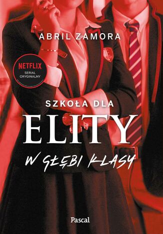 Okładka: Szkoła dla elity. W głębi klasy