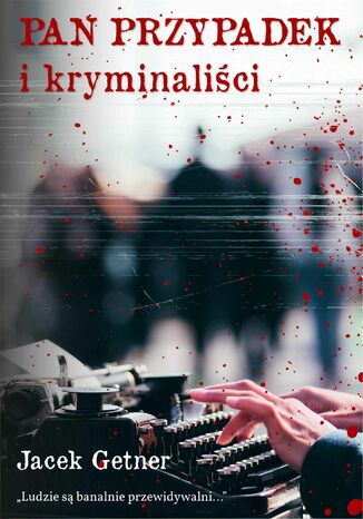 Pan Przypadek i kryminaliści
